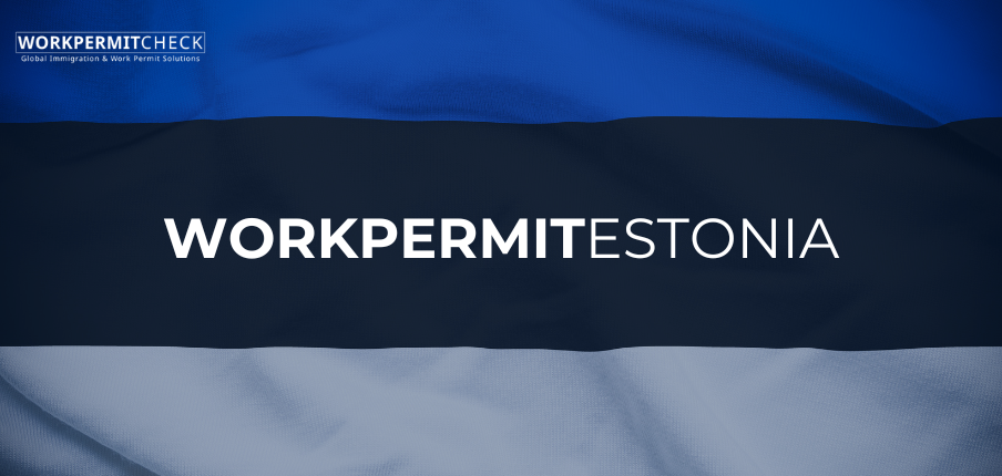 How to Obtain a Work Permit in Estonia?